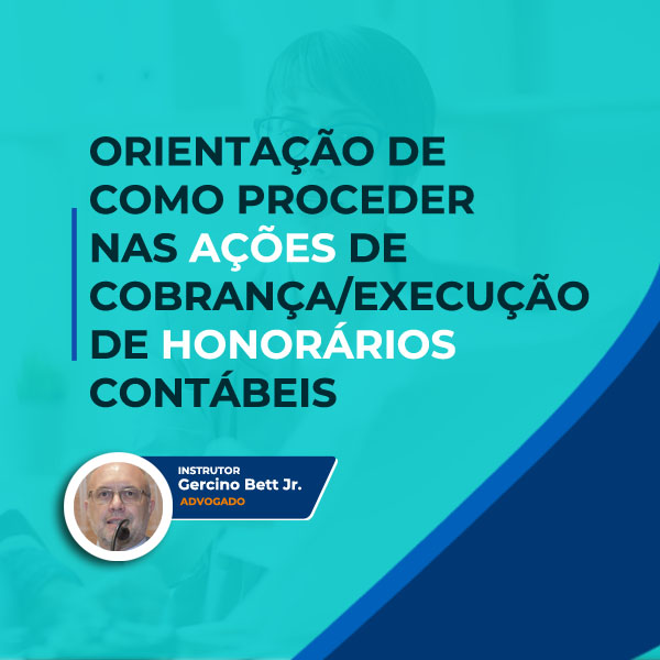 Edooke ORIENTAÇÃO DE COMO PROCEDER NAS AÇÕES DE COBRANÇA ou EXECUÇÃO DE HONORÁRIOS CONTÁBEIS