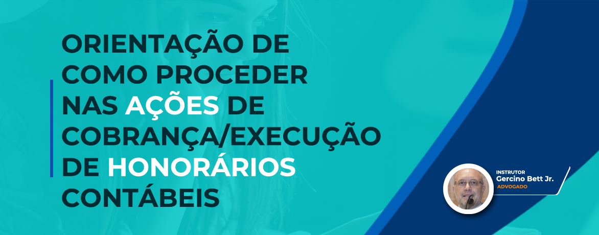 Edooke ORIENTAÇÃO DE COMO PROCEDER NAS AÇÕES DE COBRANÇA OU EXECUÇÃO DE HONORÁRIOS CONTÁBEIS